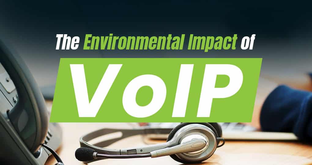 The Environmental Impact of VoIP